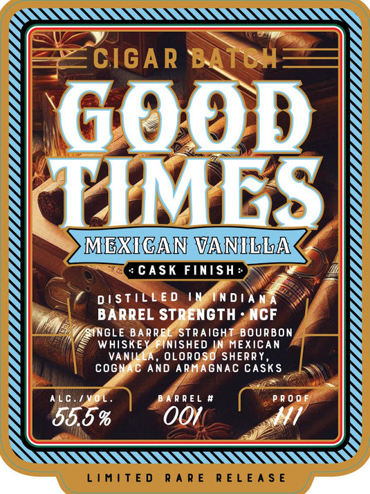 Good Times Cigar Batch Mexican Vanilla Cask Finish Bourbon - Main Street Liquor