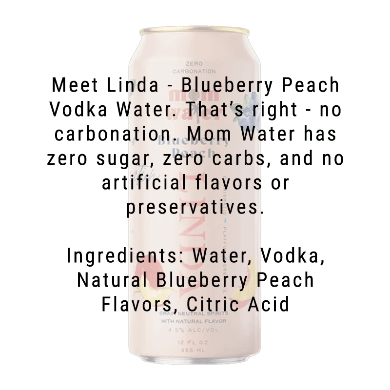 Mom Water Linda - Blueberry Peach Cocktail 12.oz 4 Pack - Main Street Liquor