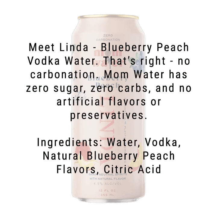 Mom Water Linda - Blueberry Peach Cocktail 12.oz 4 Pack - Main Street Liquor