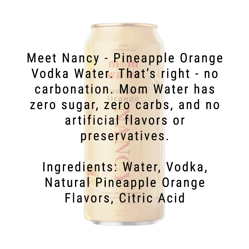 Mom Water Nancy - Pineapple Orange Cocktail 12.oz 4 Pack - Main Street Liquor