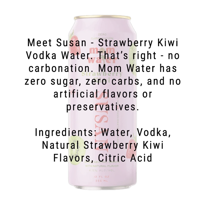 Mom Water Susan - Strawberry Kiwi Cocktail 12.oz 4 Pack - Main Street Liquor