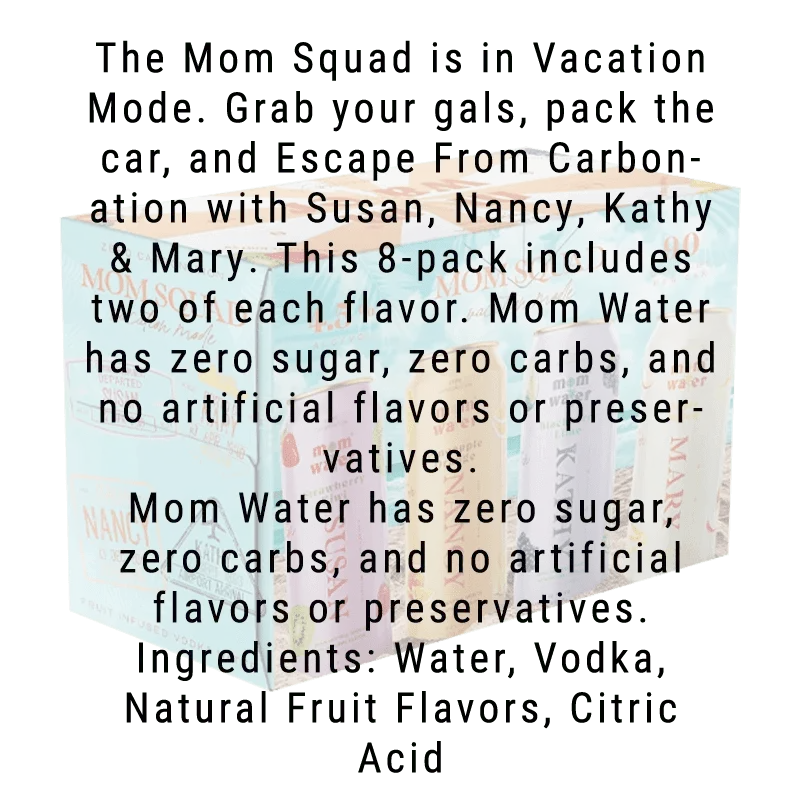 Mom Water Vacation Mode - Variety Pack Cocktails 12.oz - Main Street Liquor