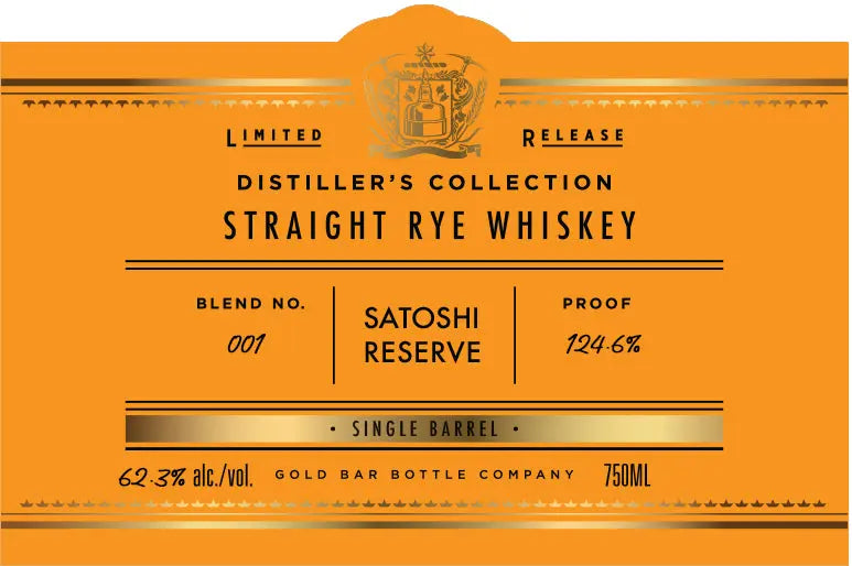 Gold Bar Satoshi Reserve Straight Rye Whiskey Limited Edition Single Barrel, Blend No. 001: 124.6 proof, 62.3% alc./vol., 750ml—orange label with gold accents by Gold Bar.