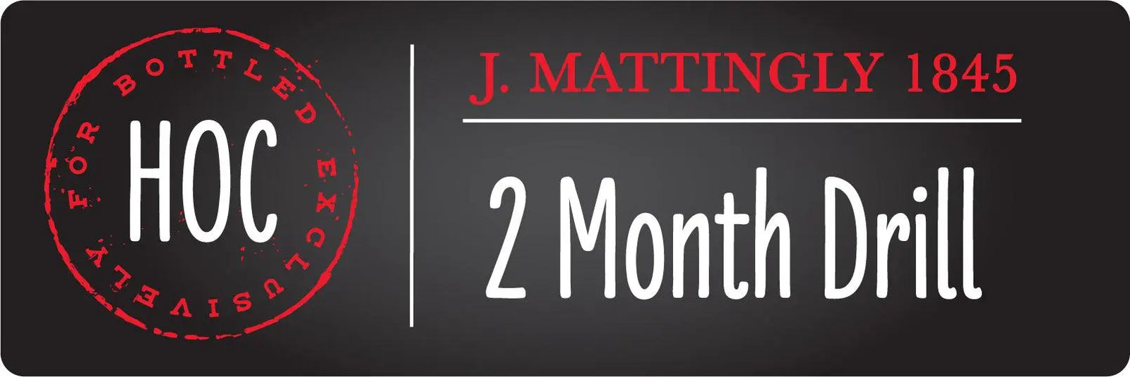 J. Mattingly 1845 Single Barrel Bourbon “2 Month Drill” Private Barrel J. Mattingly