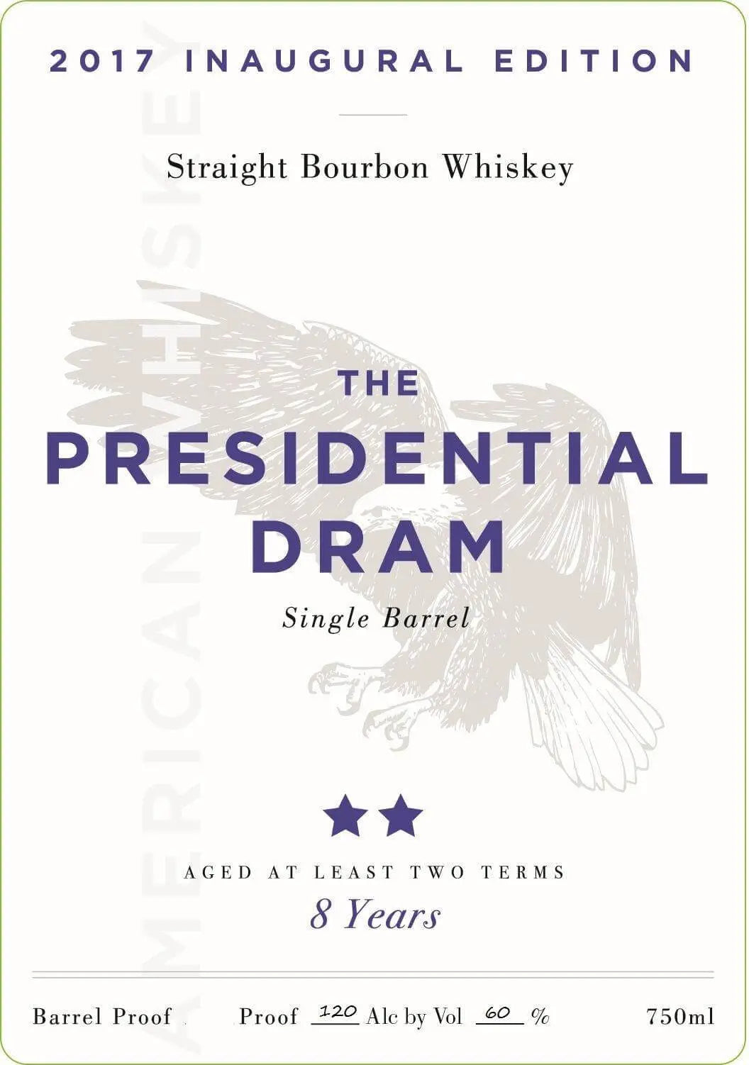 The Presidential Dram Straight Bourbon Whiskey Single Barrel Aged 8 Years - Main Street Liquor