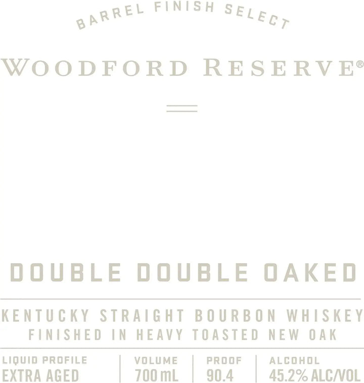 White label for Woodford Reserve Double Double Oaked Kentucky Straight Bourbon, 700 mL, 90.4 proof (45.2% ABV), featuring Barrel Finish Select details.