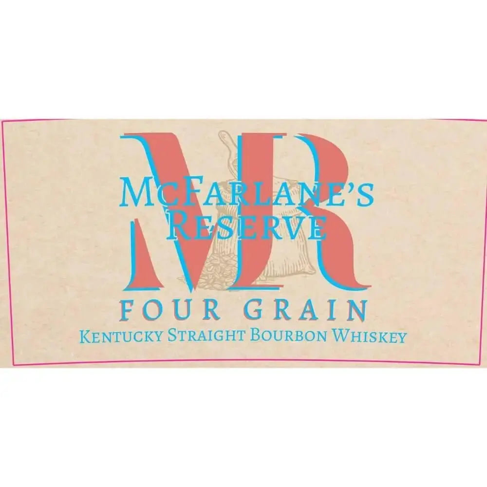 McFarlane’s Reserve Four Grain Kentucky Straight Bourbon - Main Street Liquor