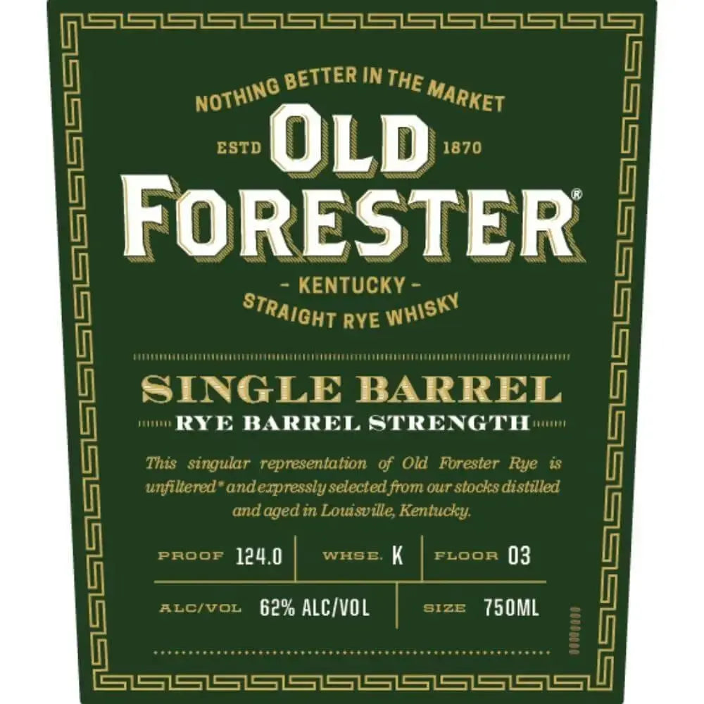 Old Forester Single Barrel Rye Barrel Strength - Main Street Liquor