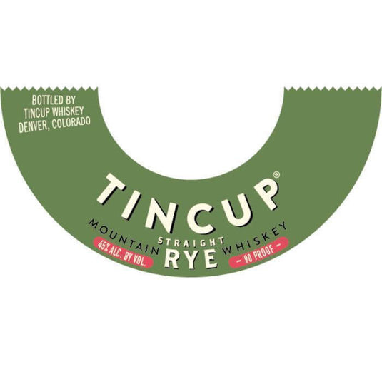 Tincup Rye Whiskey - Main Street Liquor